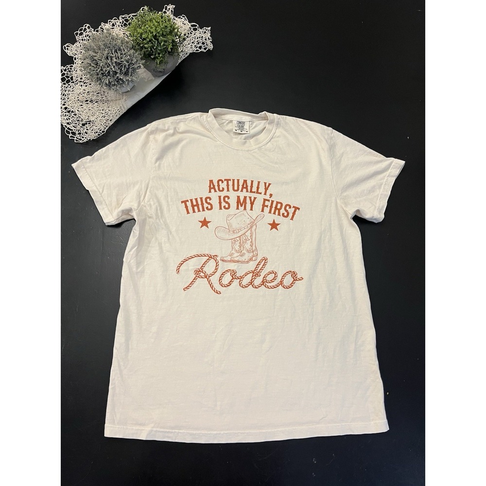 Comfort Colors Cream Orange ACTUALLY THIS IS MY FIRST RODEO Graphic T Shirt Sz M